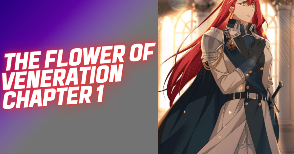 the flower of veneration chapter 1